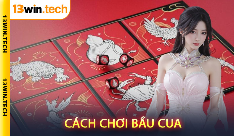Cách chơi Bầu cua